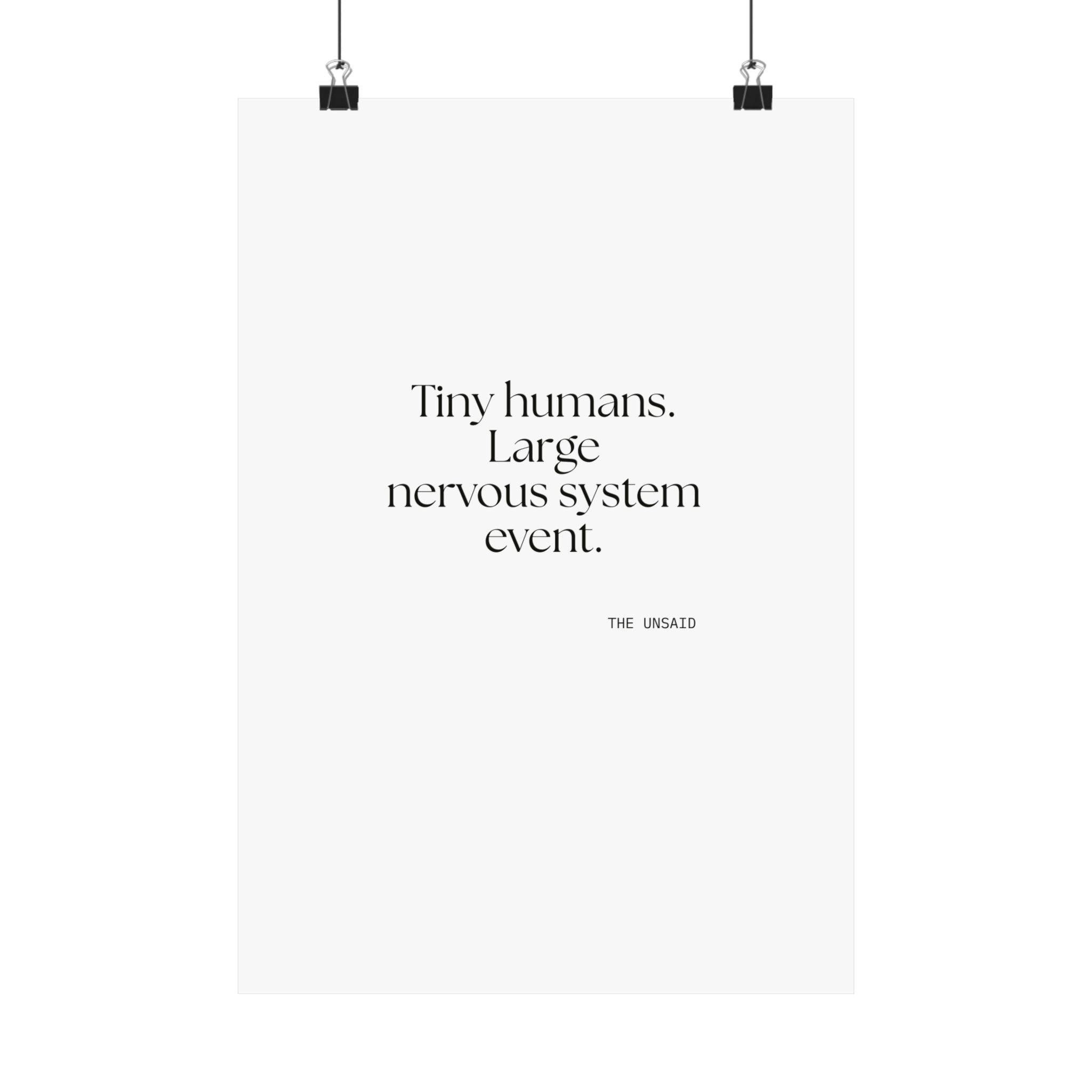 Tiny humans. Large nervous system event - Poster - Dry Humor