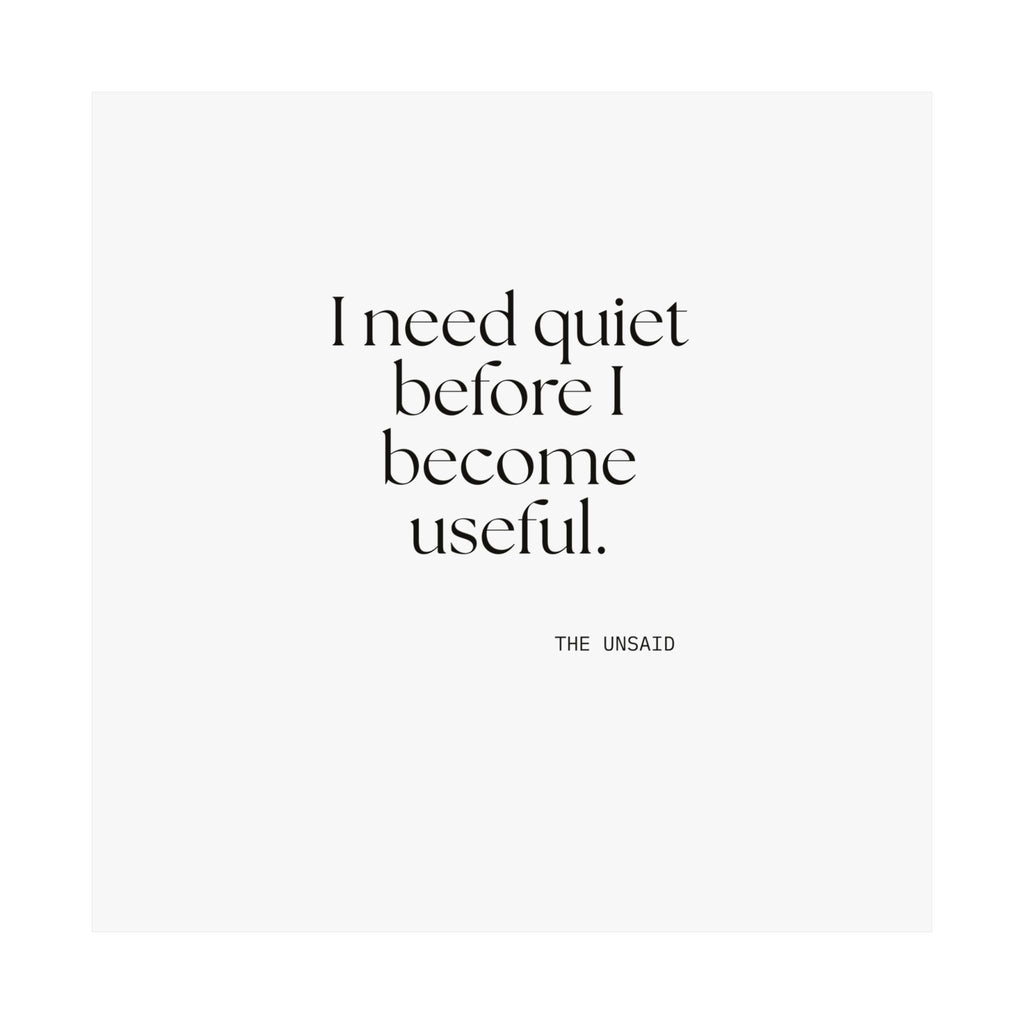 I need quiet before I become useful - Poster - For Introverts