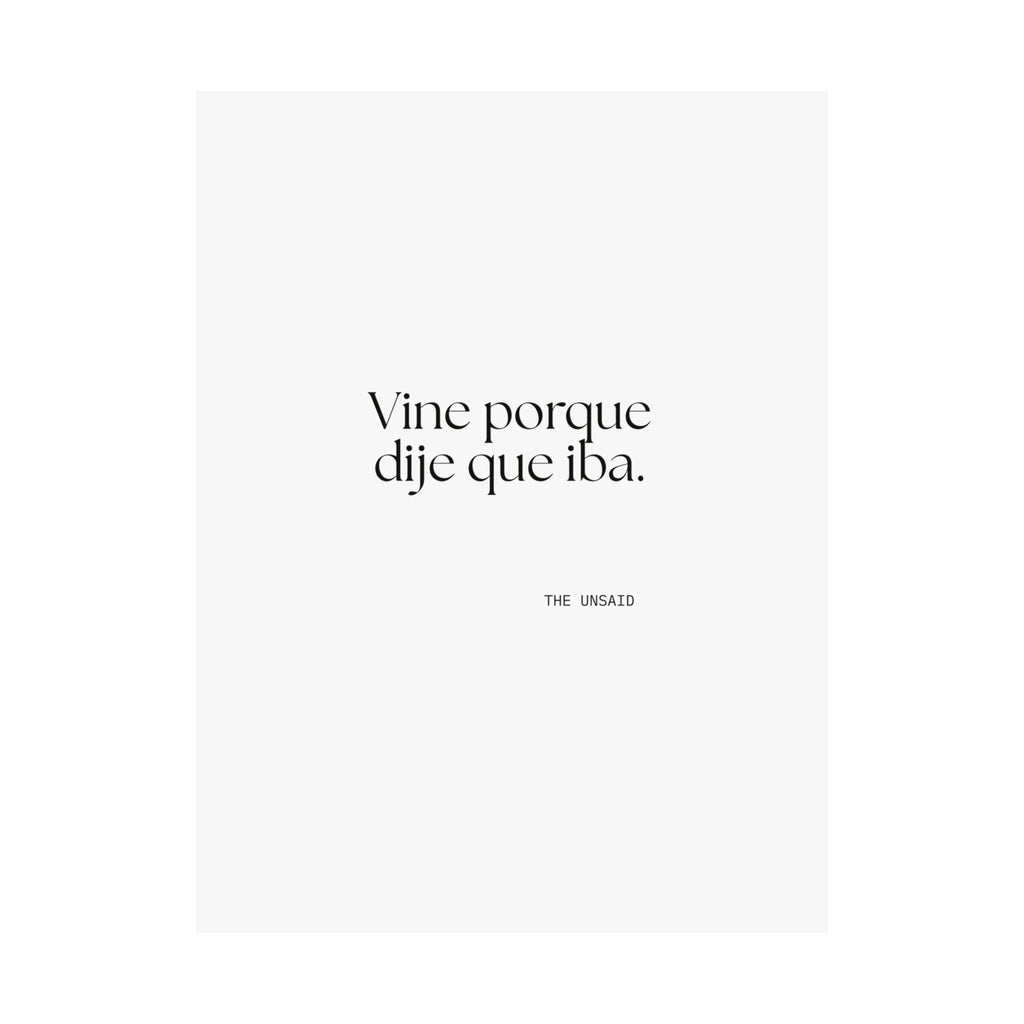 Vine porque dije que iba - Poster - En Español