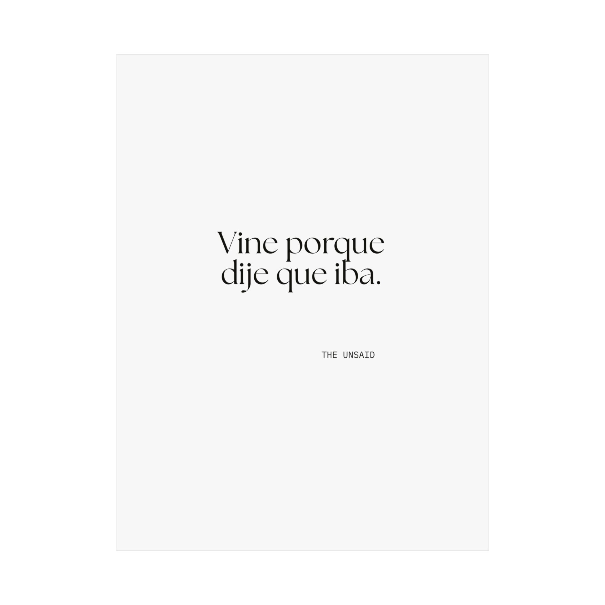 Vine porque dije que iba - Poster - En Español