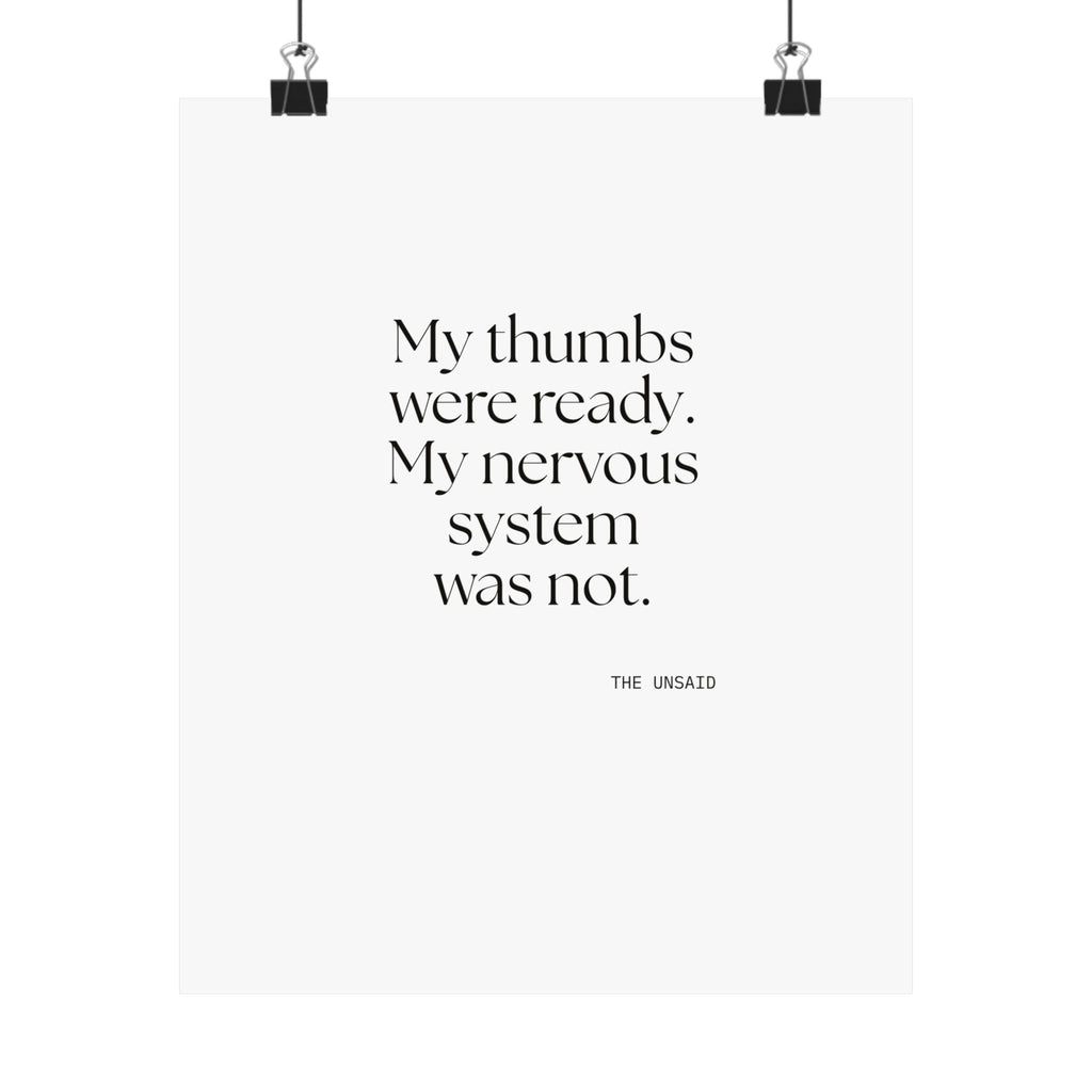 My thumbs were ready. My nervous system was not - Poster - For Overthinkers