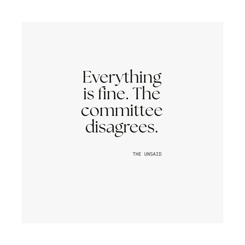 Everything is fine. The committee disagrees - Poster - For Introverts
