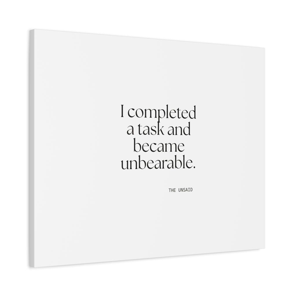 I completed a task and became unbearable - Canvas Print - Dry Humor