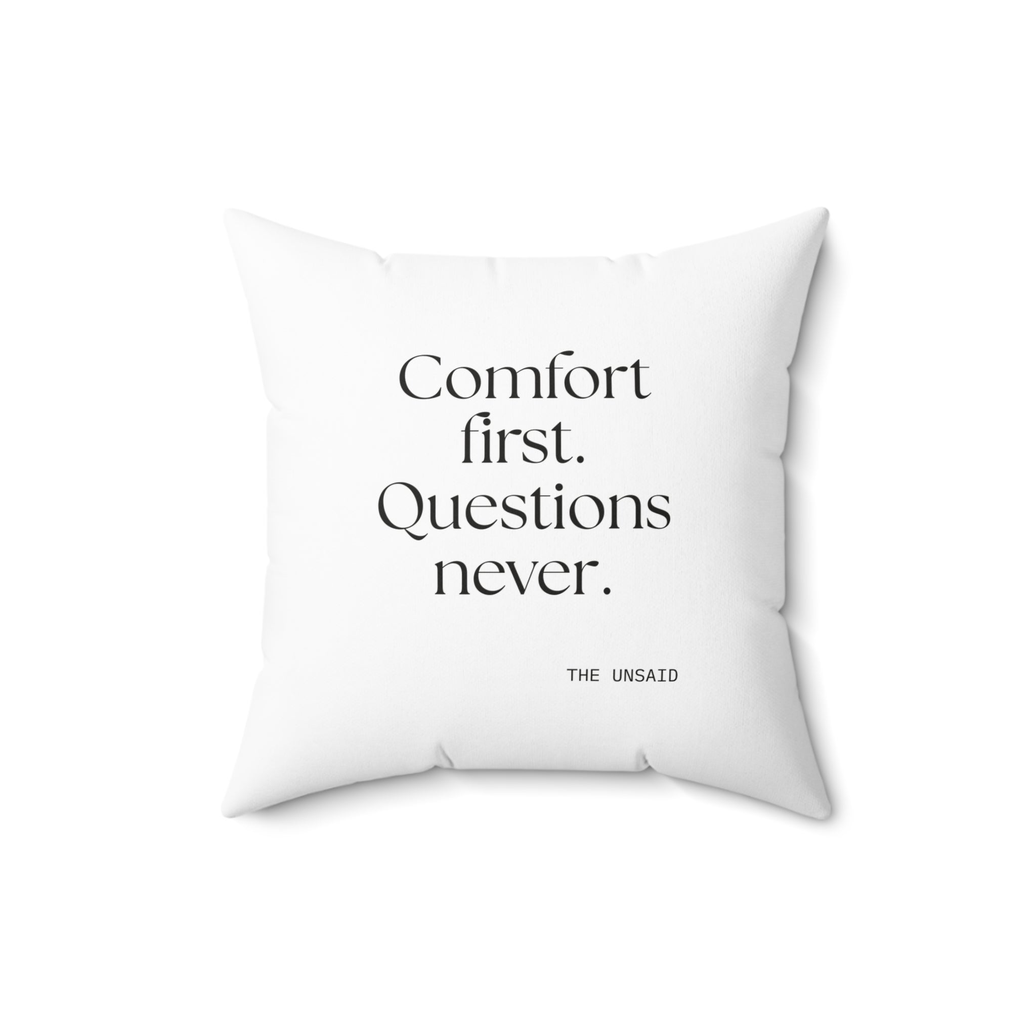 Comfort first. Questions never - Throw Pillow - Dry Humor