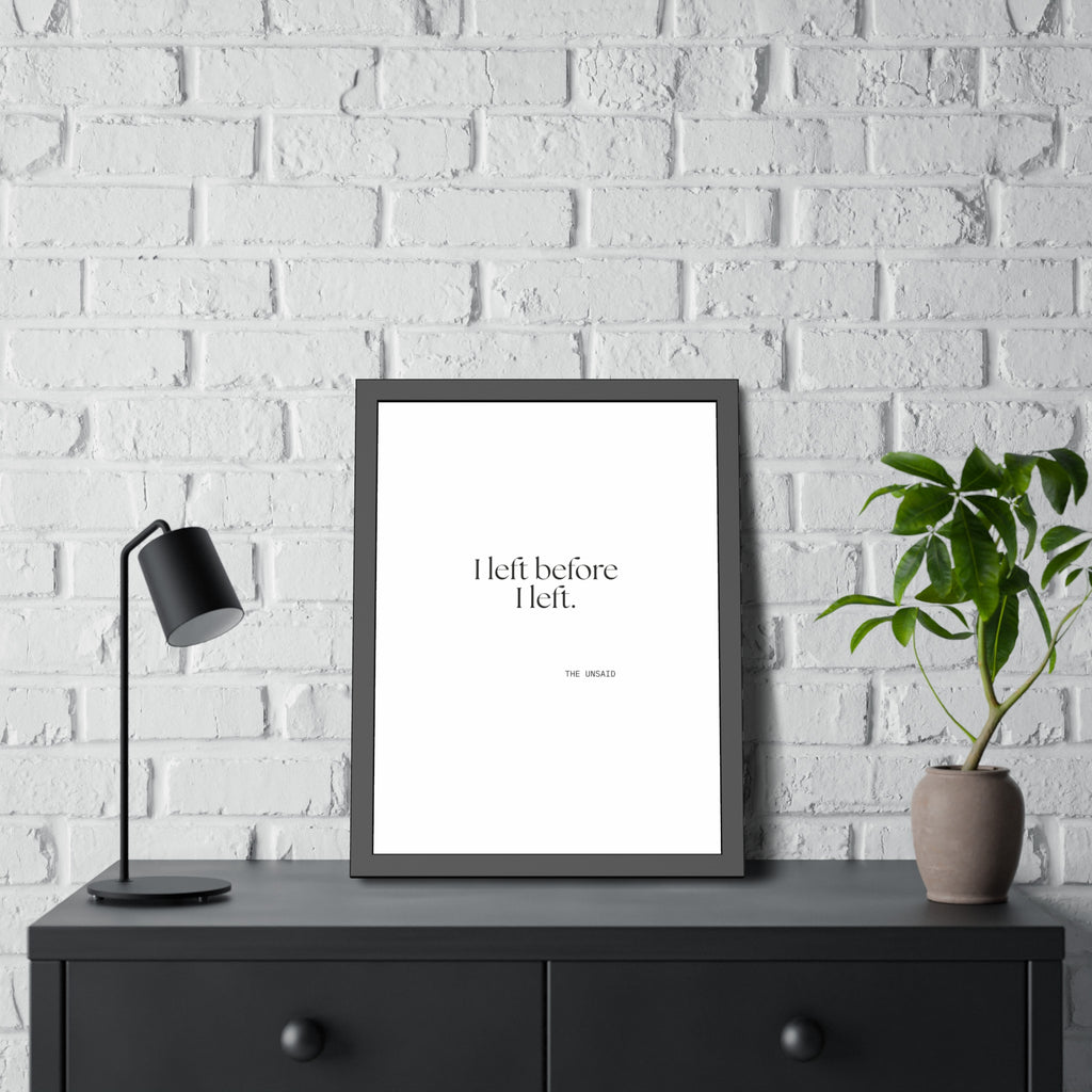 I left before I left - Framed Print - For Introverts