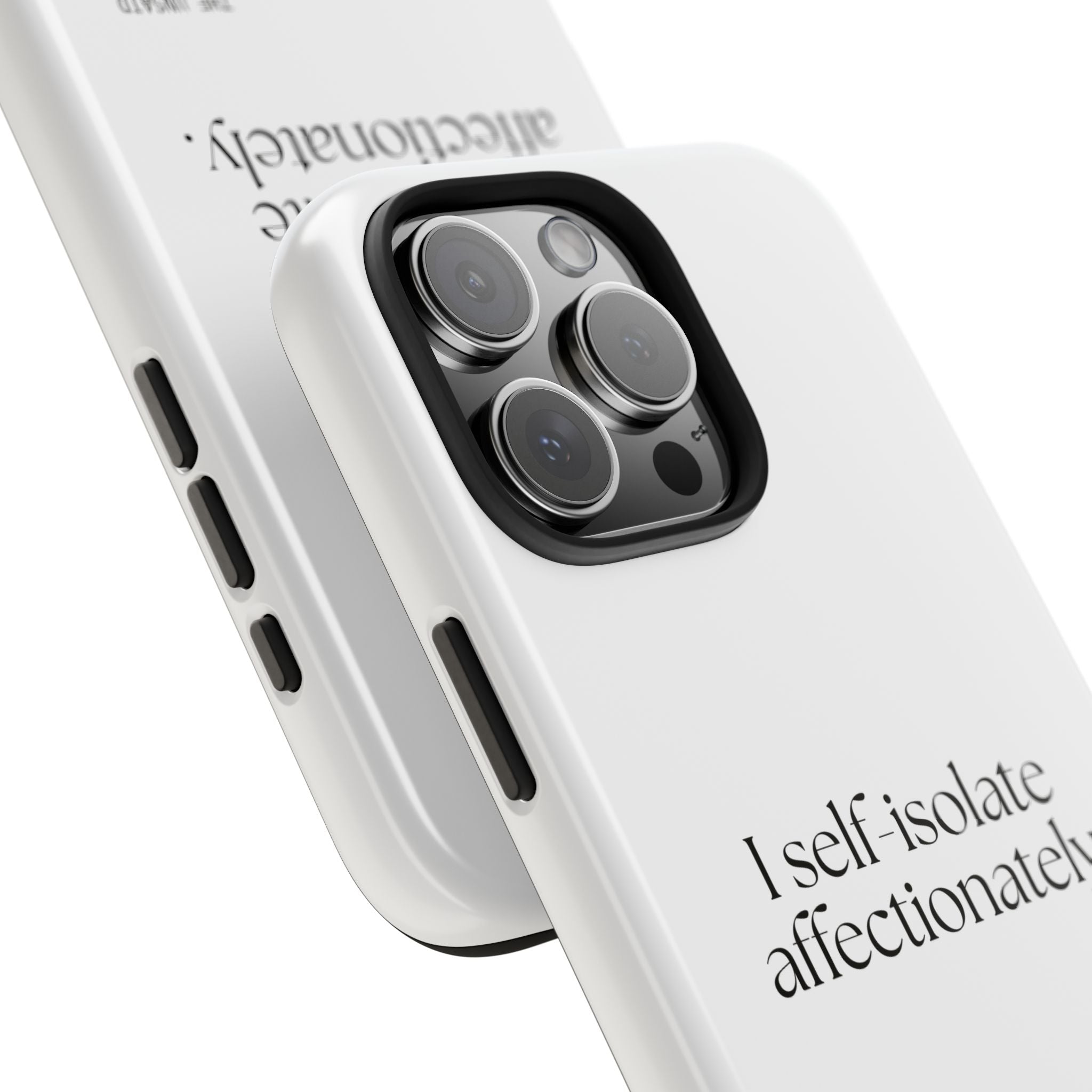 I self-isolate affectionately - Tough Phone Case - For Introverts