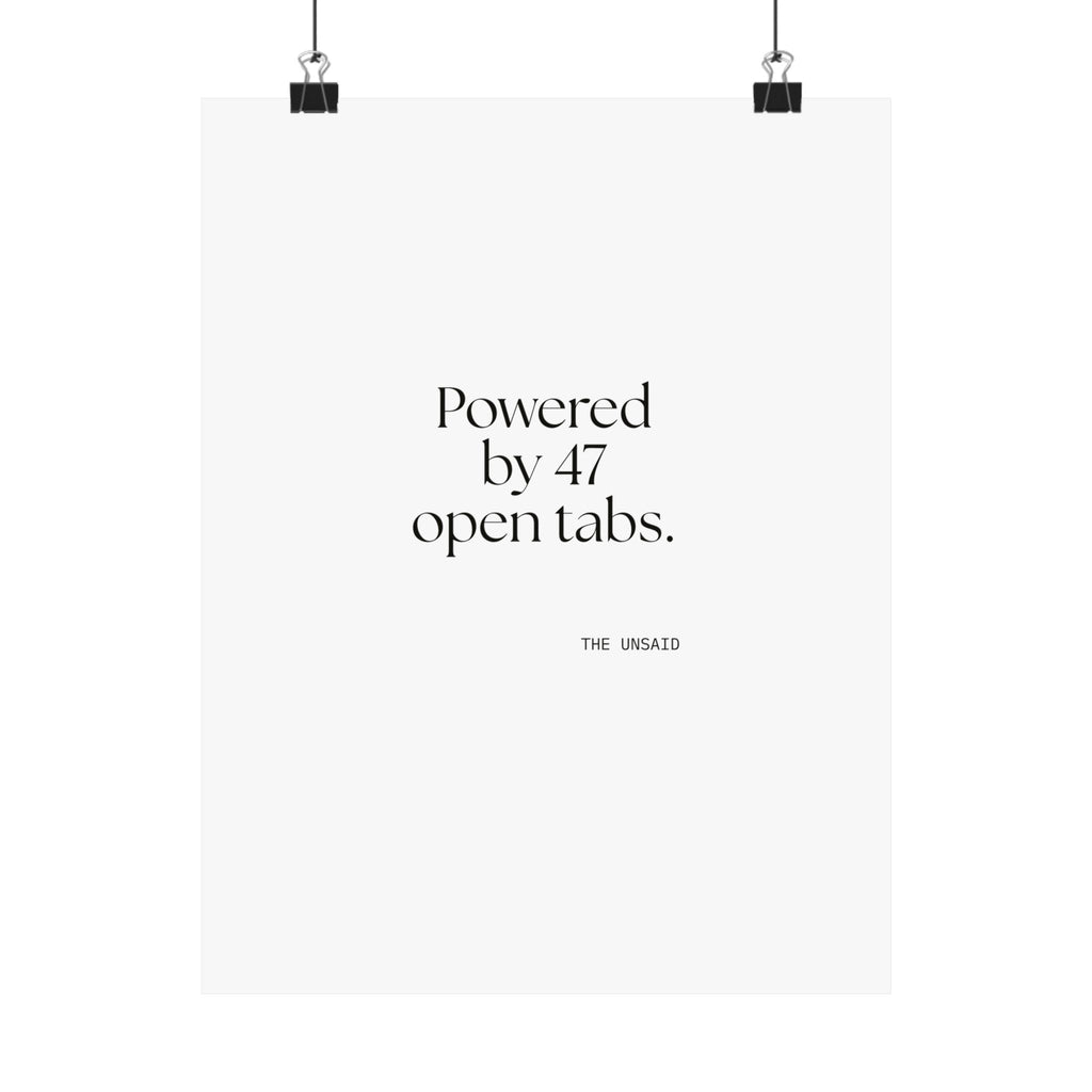 Powered by 47 open tabs - Poster - For Tired Days