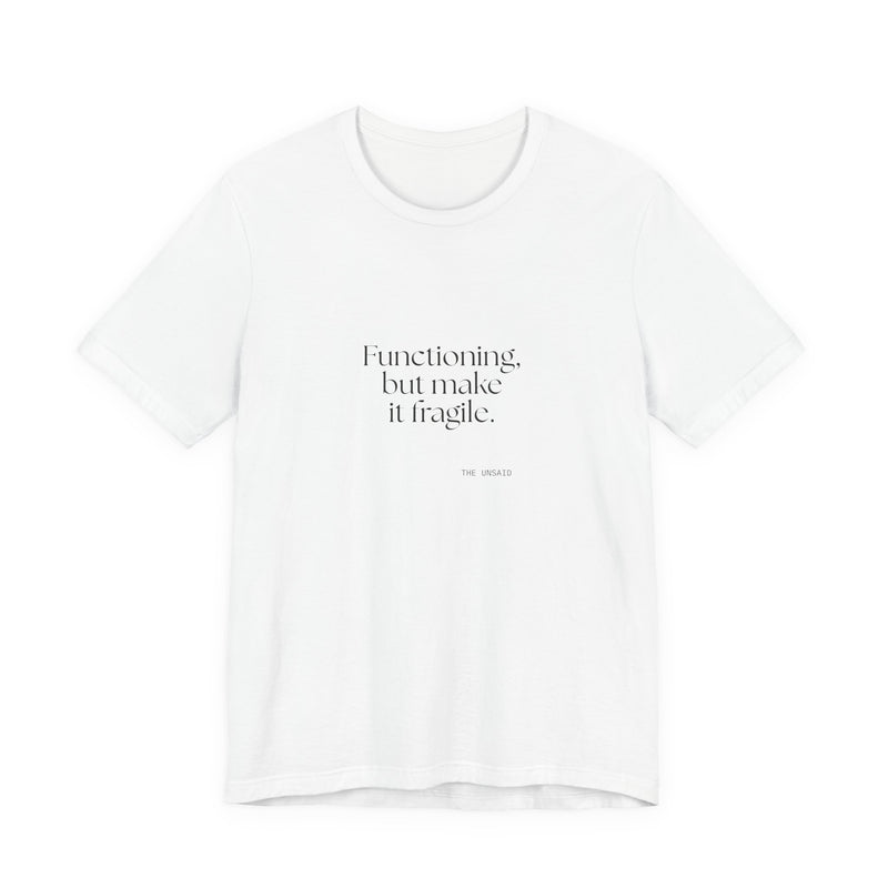 Shirt — Functioning, but make it fragile.