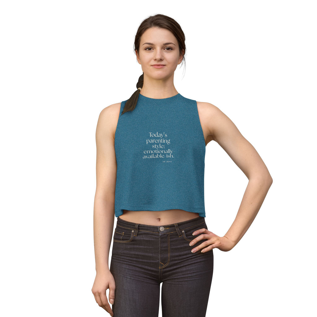 Today’s parenting style: emotionally available-ish - Crop Top - Dry Humor