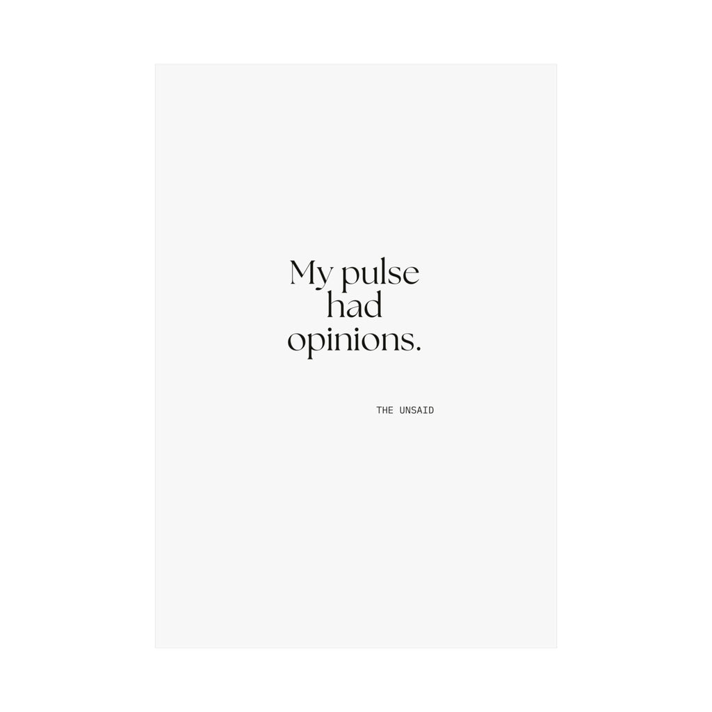 My pulse had opinions - Poster - For Overthinkers