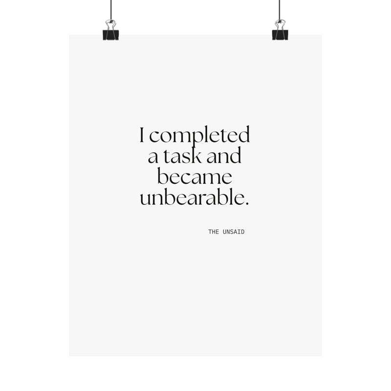 Poster — I completed a task and became unbearable.
