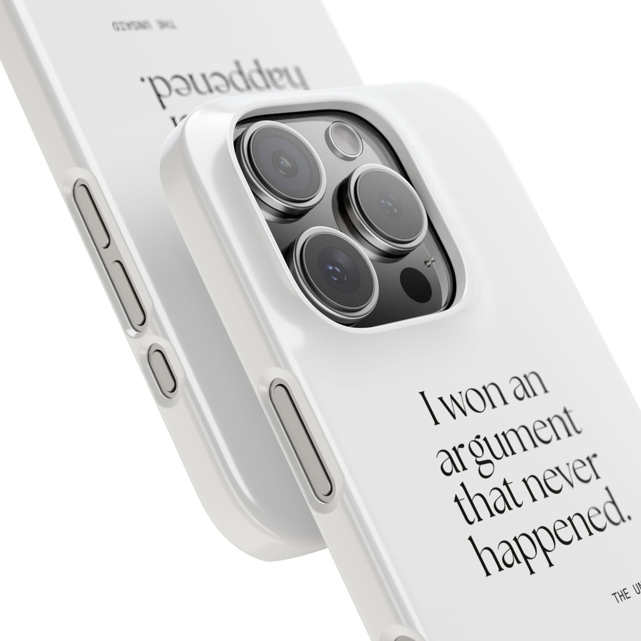 I won an argument that never happened - Phone Case - For Overthinkers