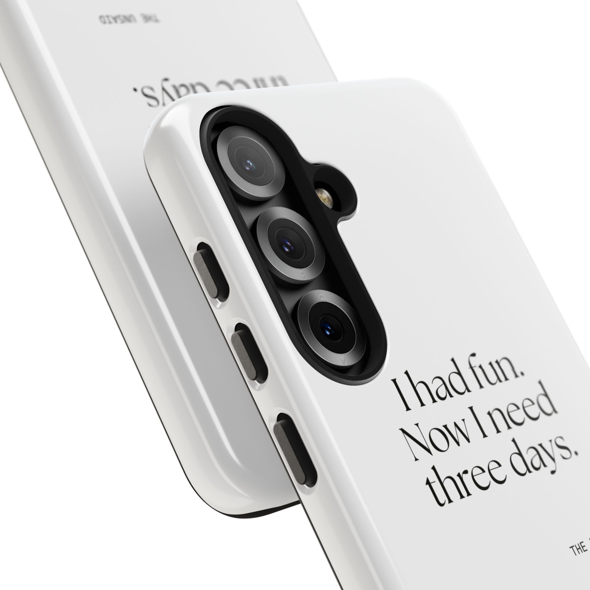 I had fun. Now I need three days - Tough Phone Case - For Introverts