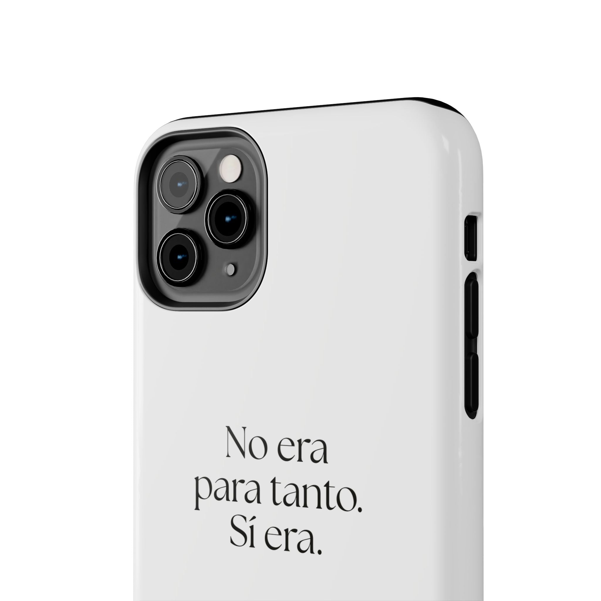 No era para tanto. Sí era - Tough Phone Case - En Español