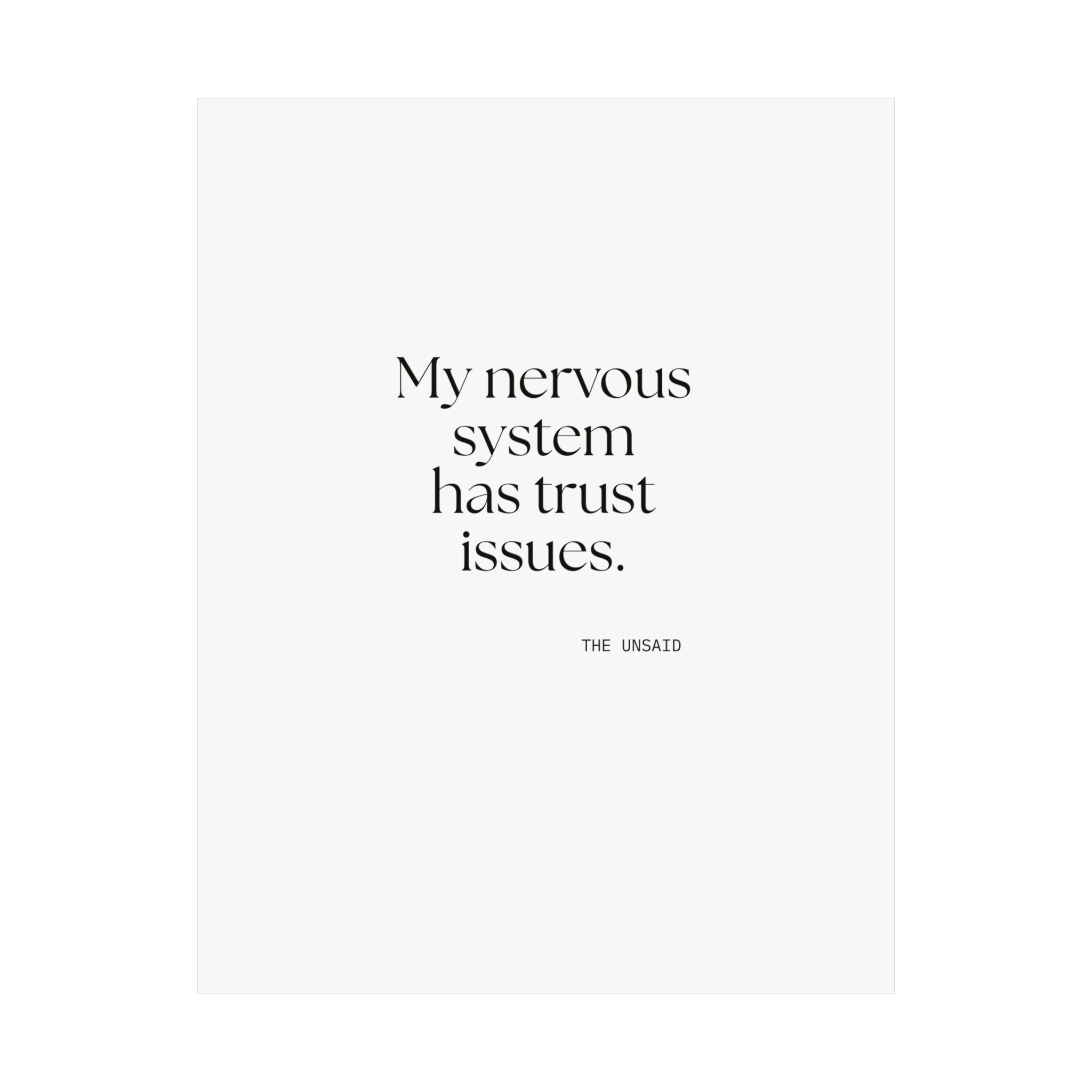 My nervous system has trust issues - Poster - For Quiet Minds