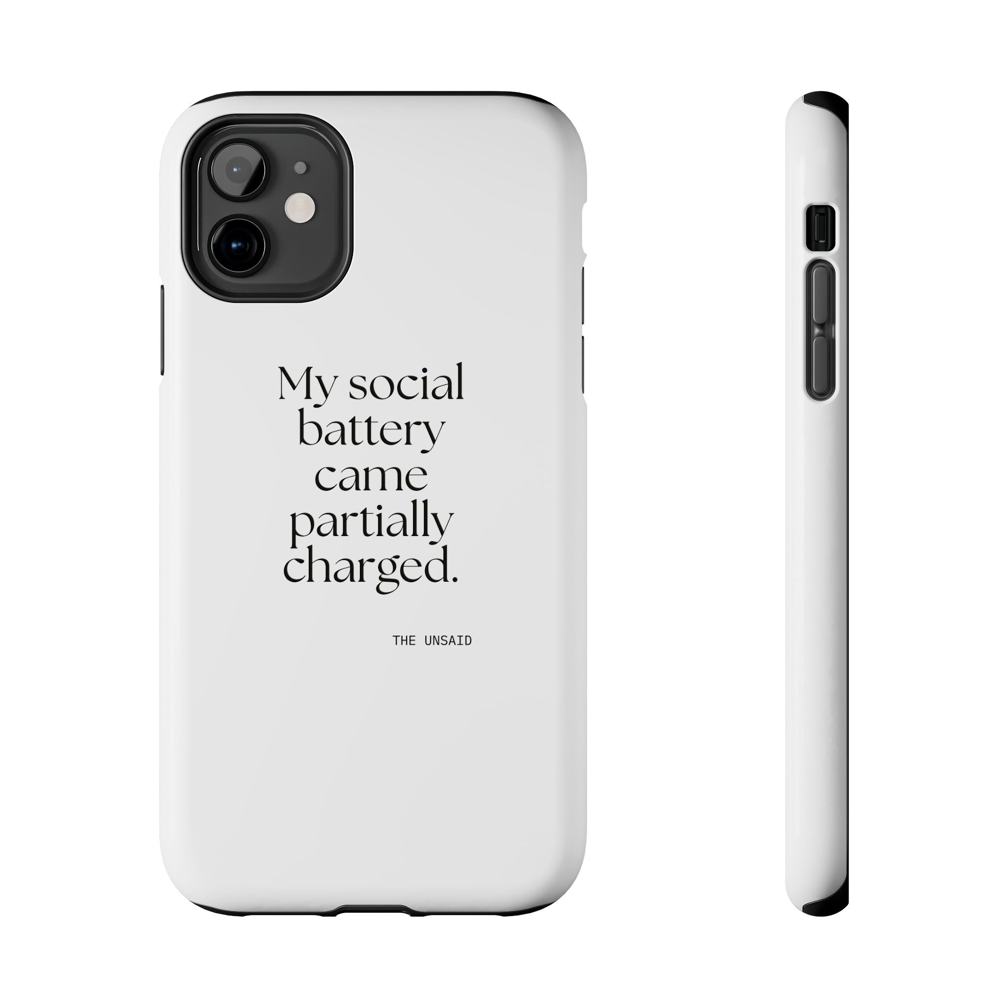 My social battery came partially charged - Tough Phone Case - For Introverts