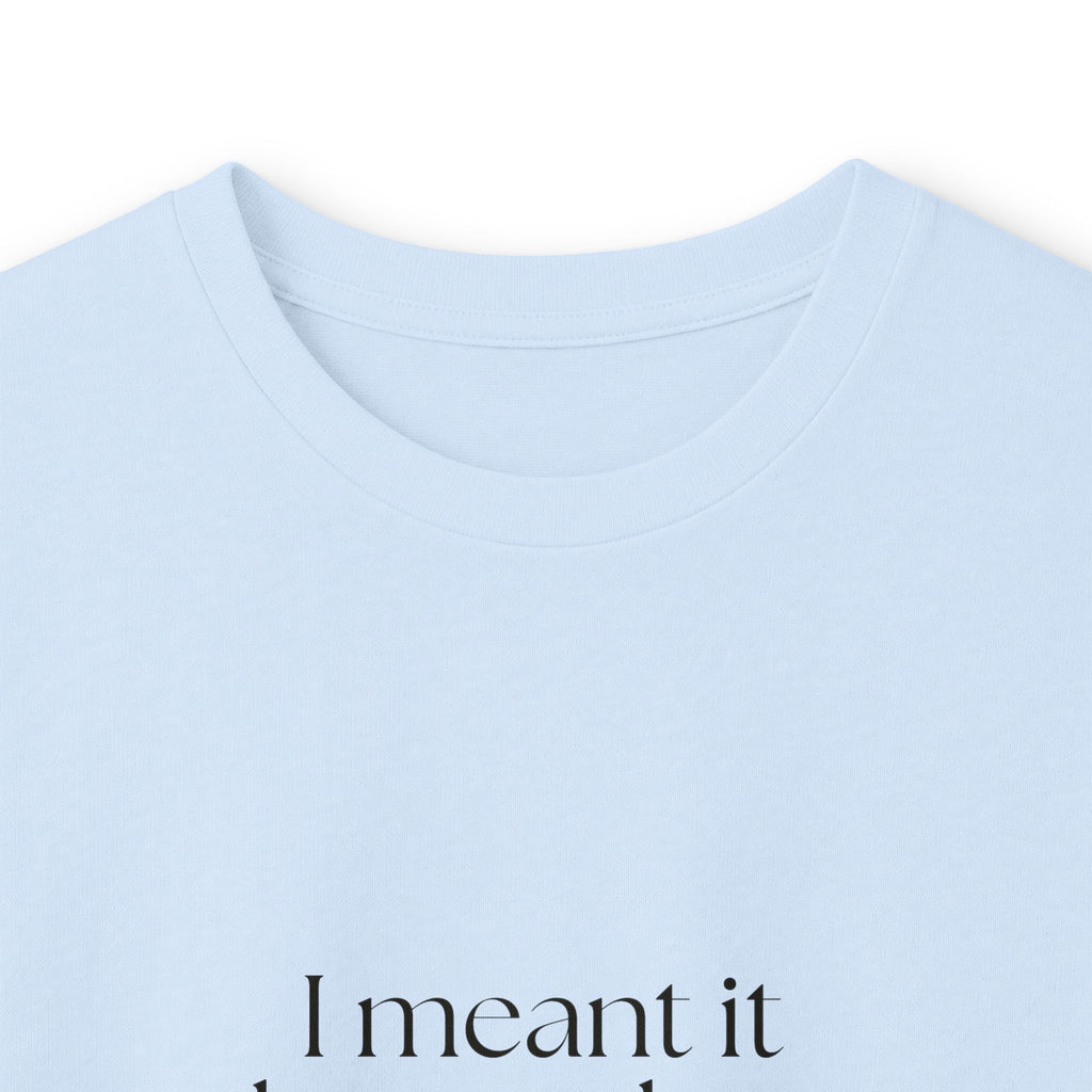 I meant it better than I said it - Long Sleeve Shirt - For Introverts