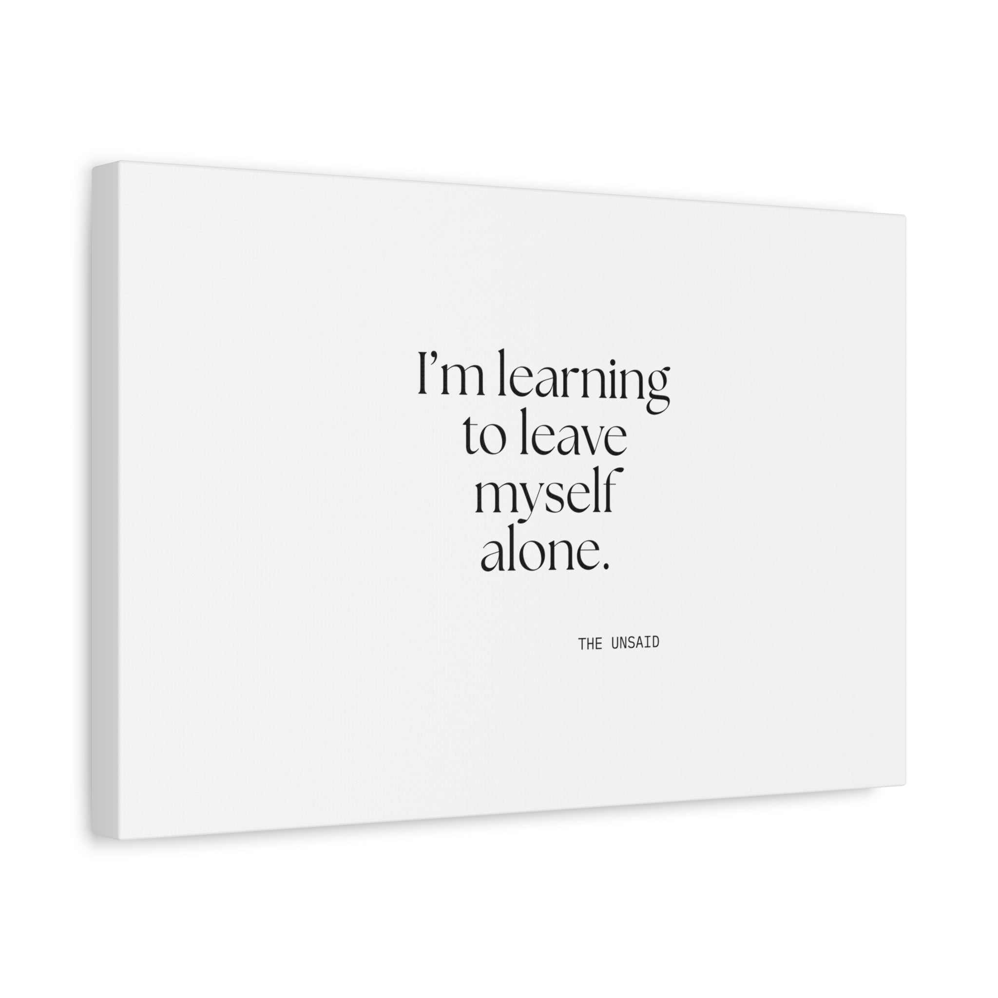 I’m learning to leave myself alone - Canvas Print - Dry Humor