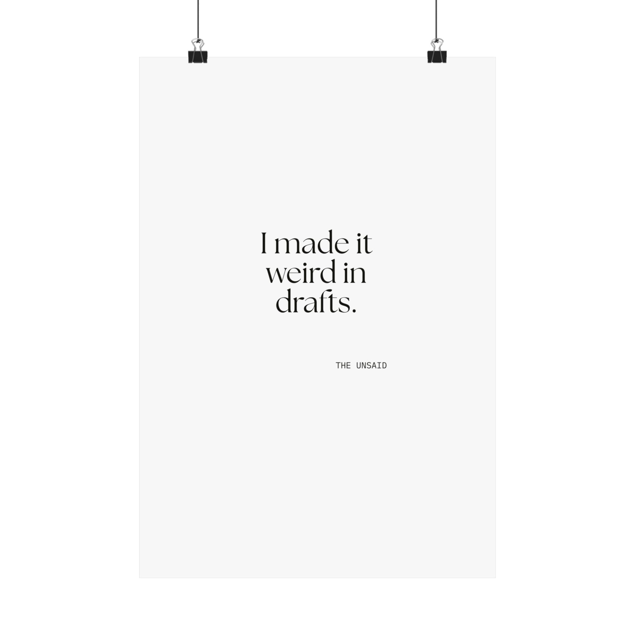 I made it weird in drafts - Poster - For Overthinkers
