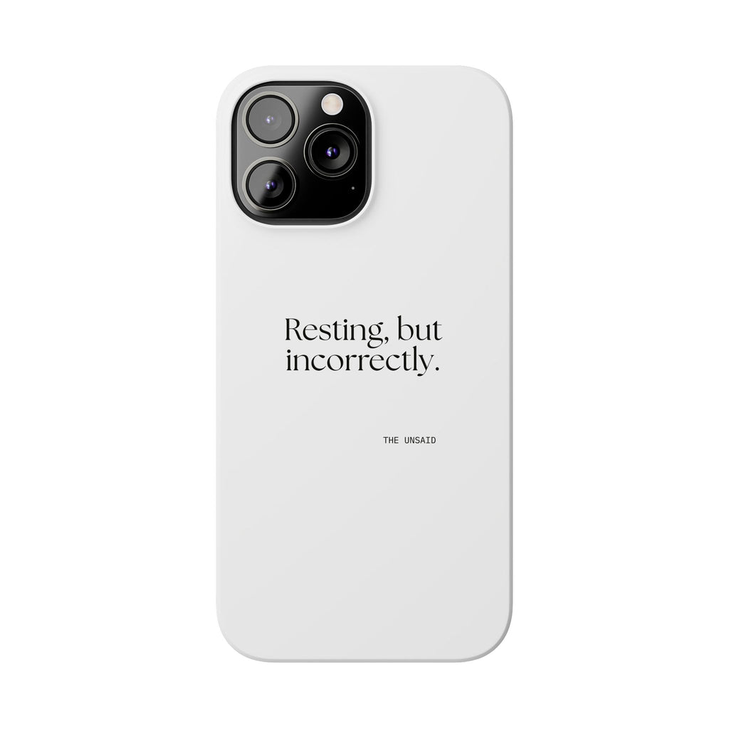 Resting, but incorrectly - Phone Case - For Quiet Minds