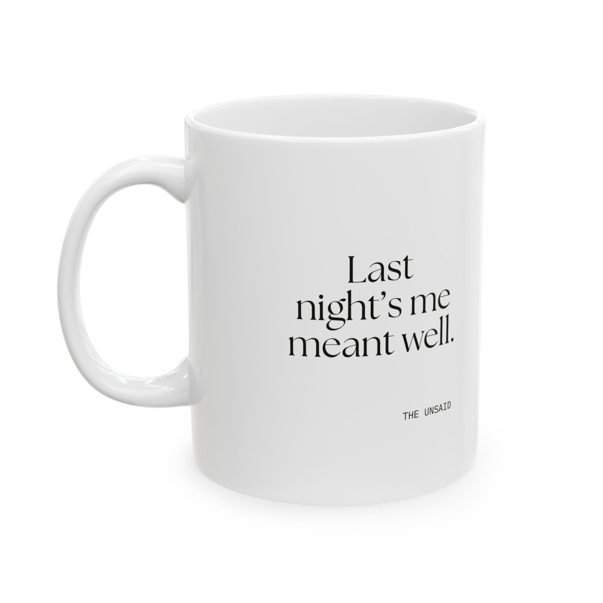 Last night’s me meant well - Coffee Mug - Dry Humor