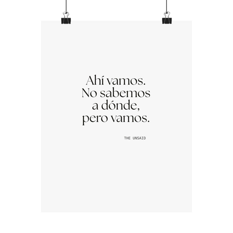 Poster — Ahí vamos. No sabemos a dónde, pero vamos.