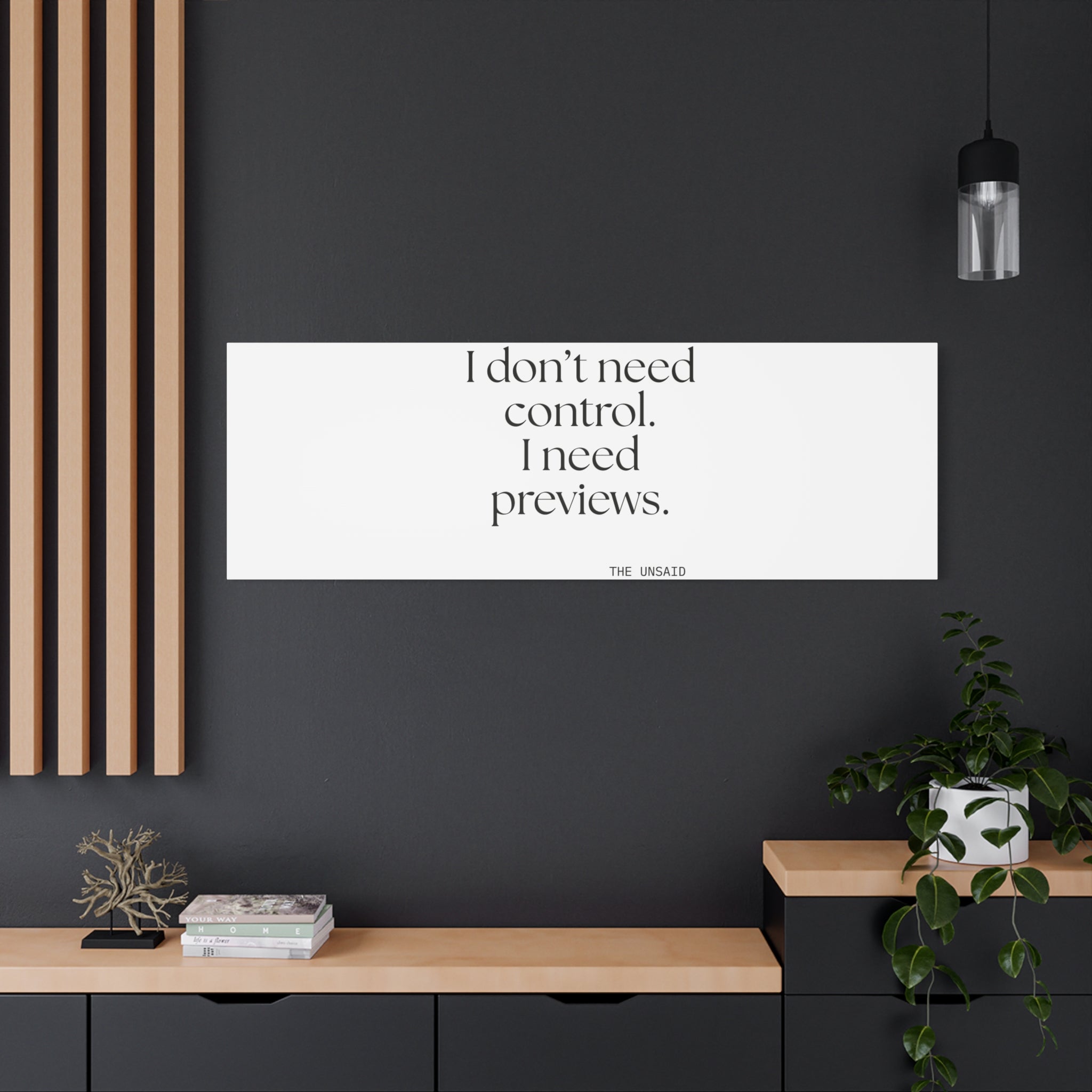 I don’t need control. I need previews - Canvas Print - Dry Humor
