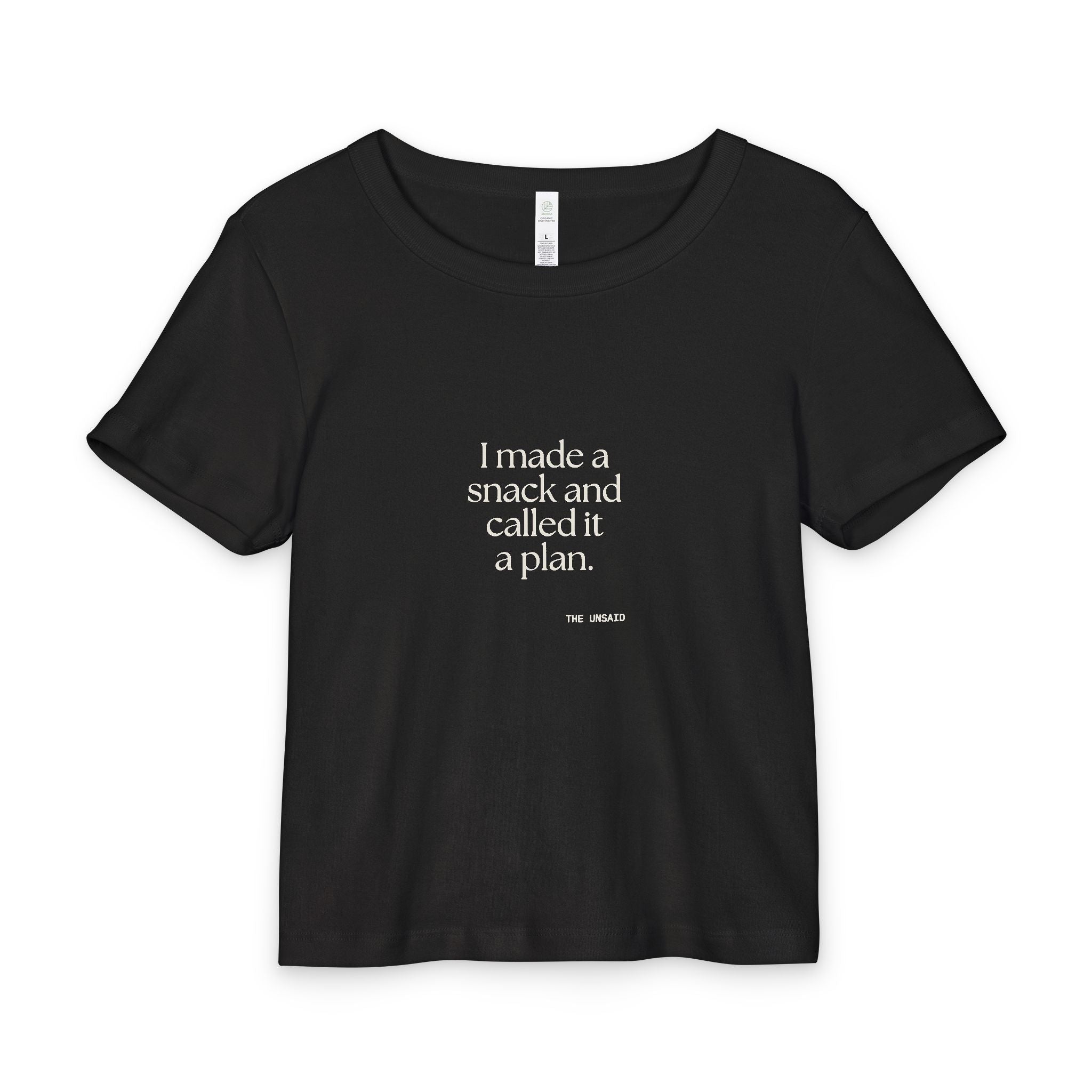 I made a snack and called it a plan - Baby Tee - Dry Humor