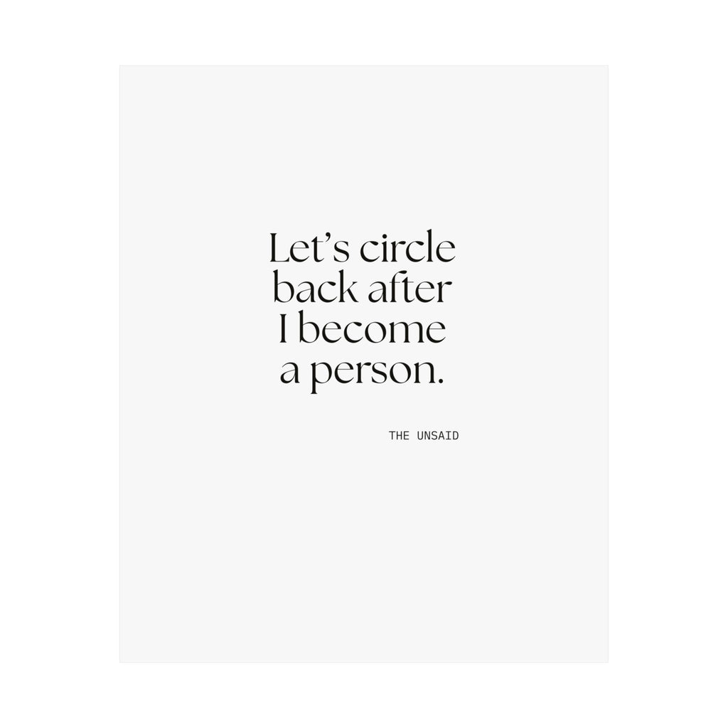 Let’s circle back after I become a person - Poster - For Tired Days
