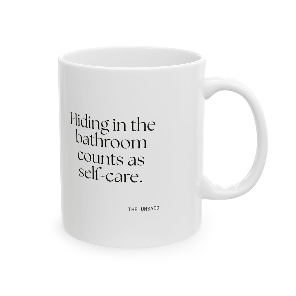 Hiding in the bathroom counts as self-care - Coffee Mug - For Introverts