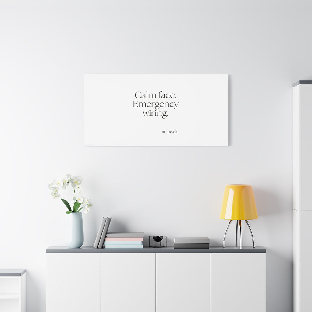 Calm face. Emergency wiring - Canvas Print - For Quiet Minds