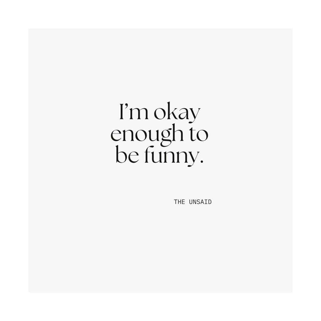 I’m okay enough to be funny - Poster - For Introverts