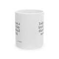 Today was a lot for a day that looked normal - Coffee Mug - For Tired Days