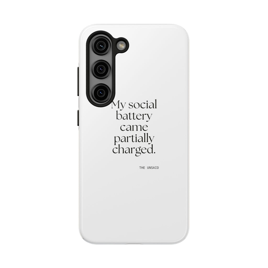 My social battery came partially charged - Tough Phone Case - For Introverts