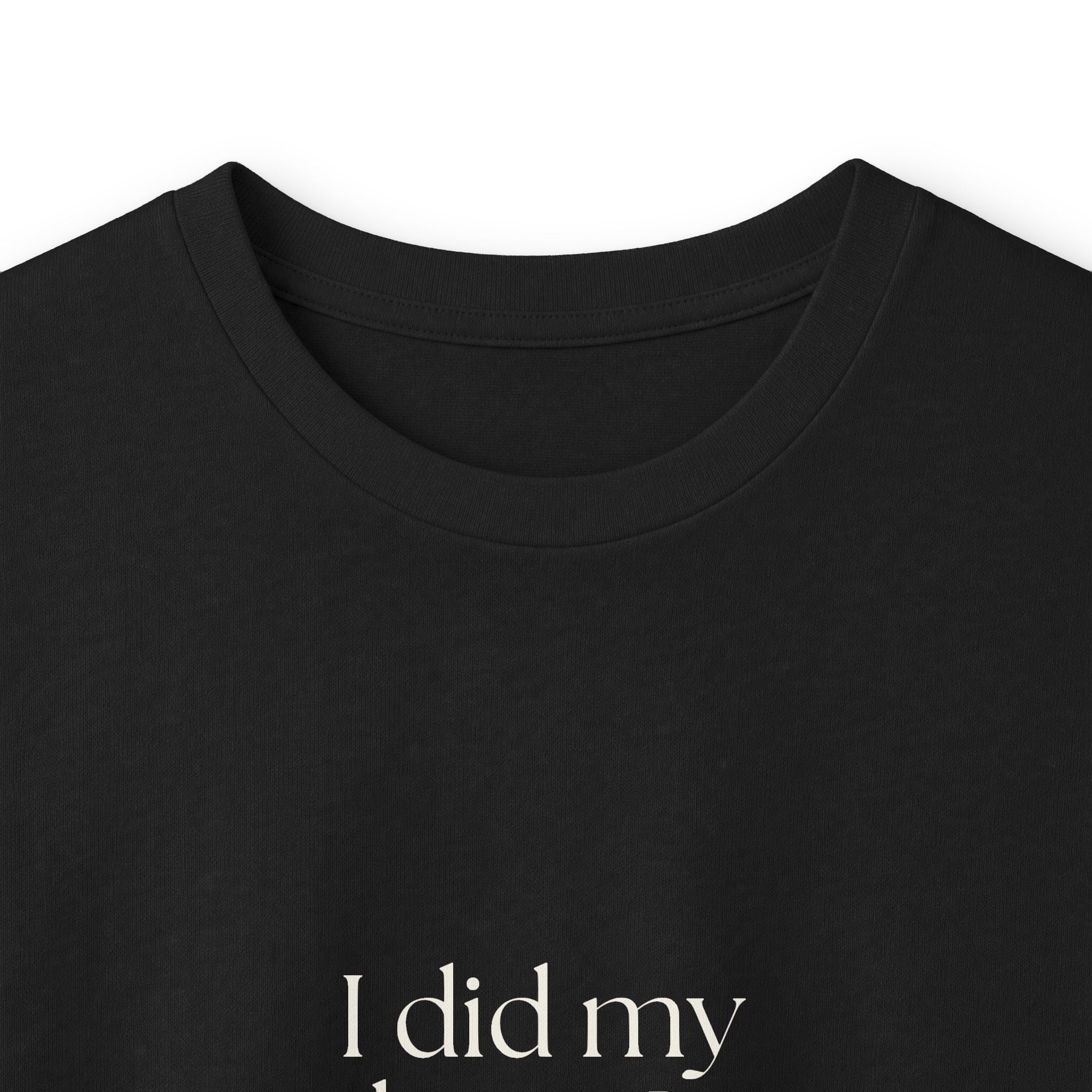 I did my best. It was weird - Long Sleeve Shirt - Dry Humor