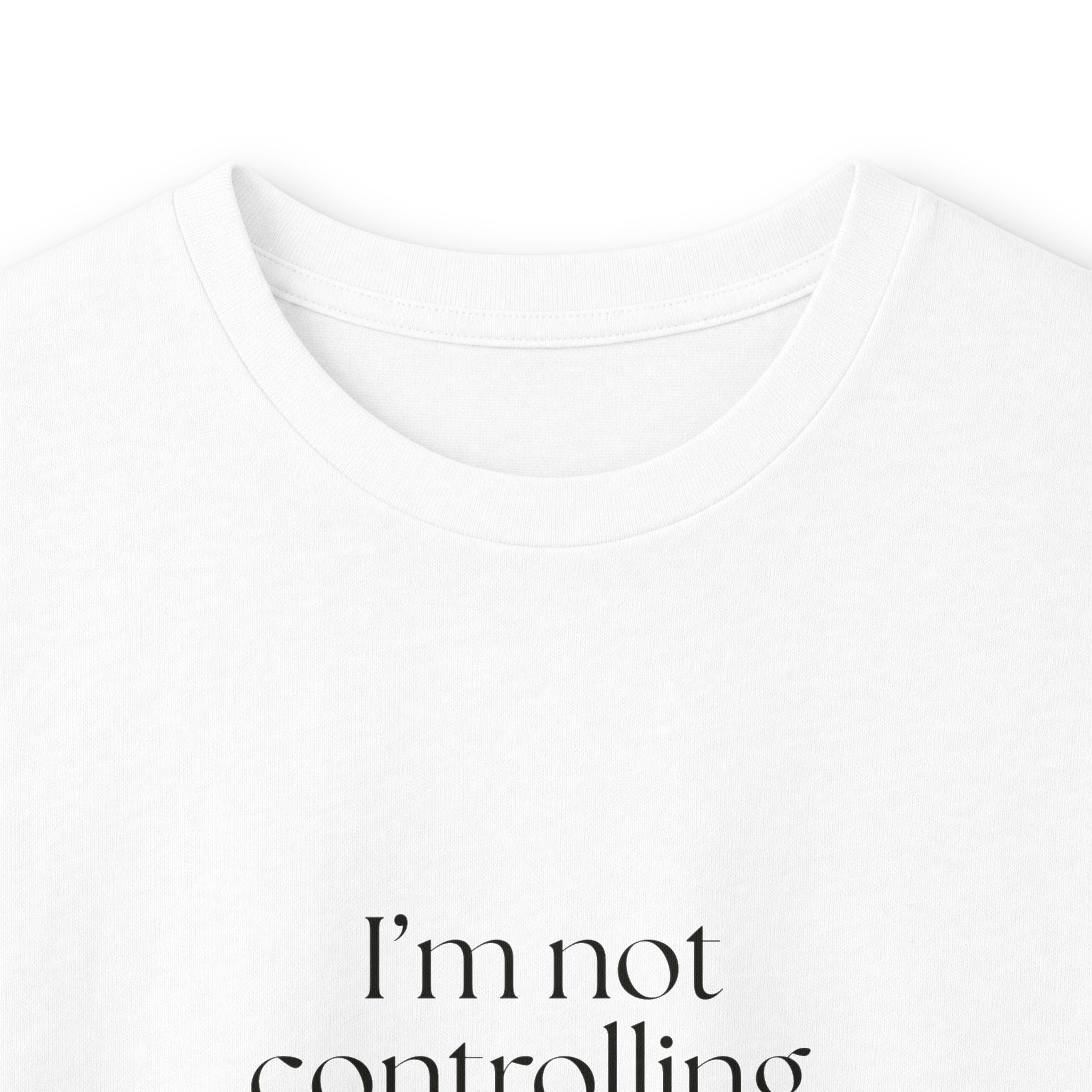 I’m not controlling. I’m risk-aware - Long Sleeve Shirt - Dry Humor