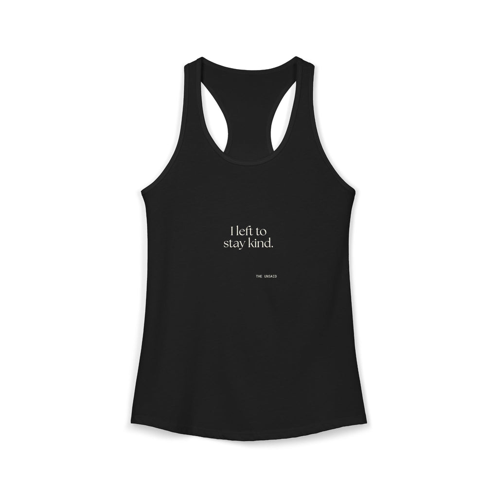 I left to stay kind - Women's Tank Top - For Introverts