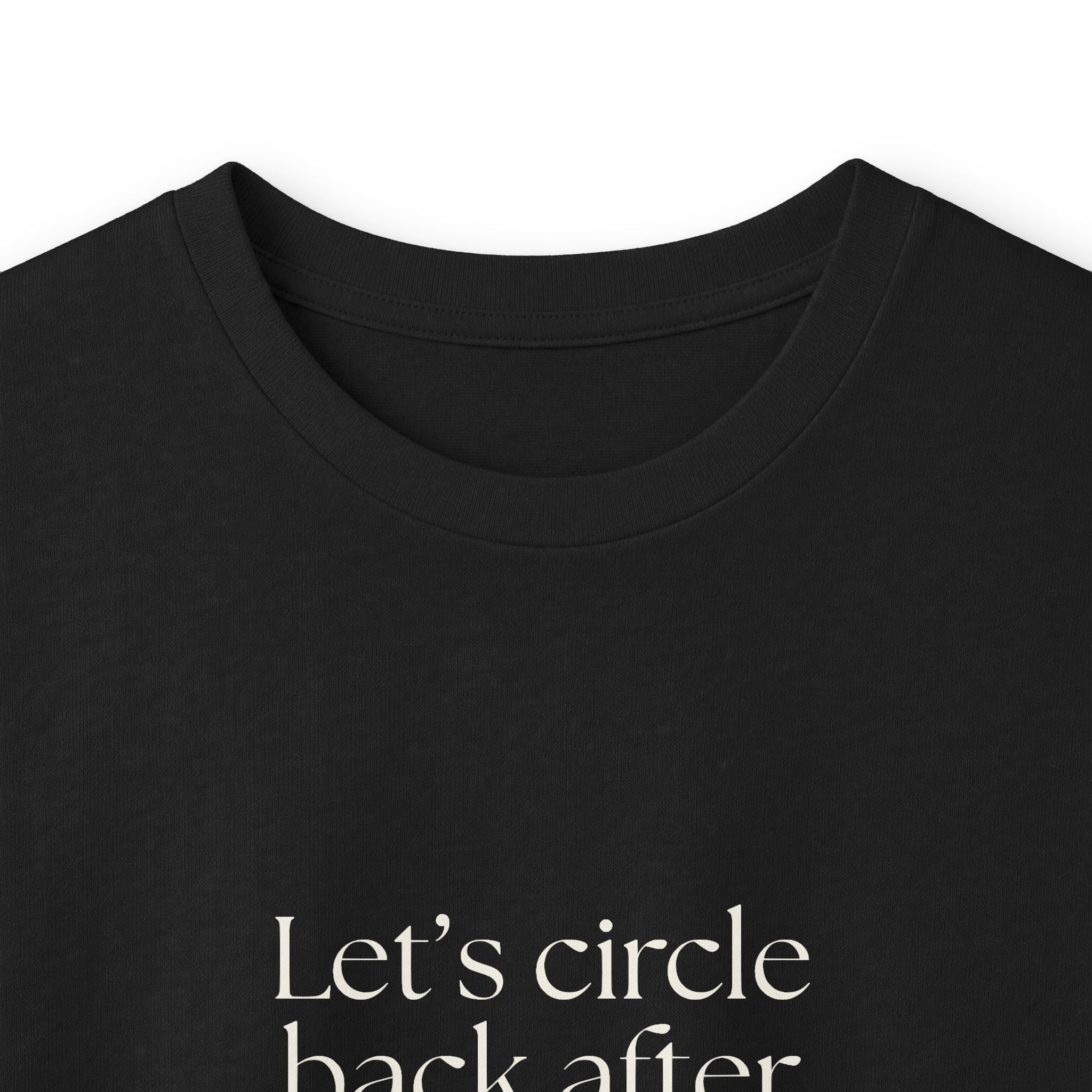 Let’s circle back after I become a person - Long Sleeve Shirt - For Tired Days