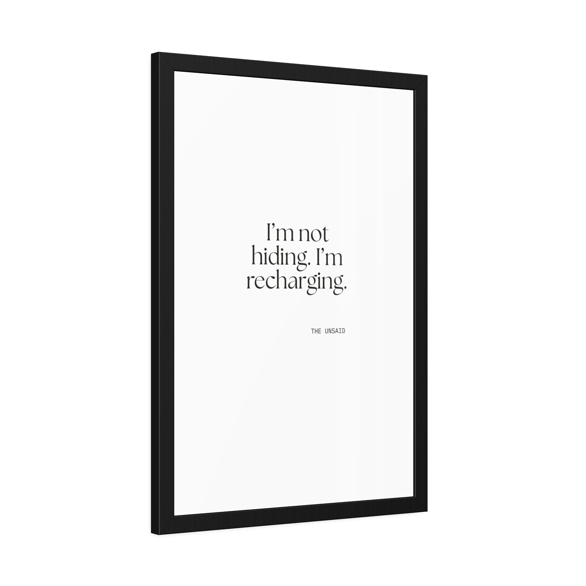 I’m not hiding. I’m recharging - Framed Print - For Introverts