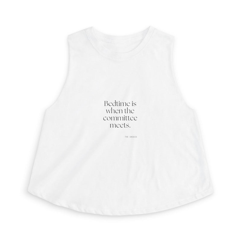 Crop Top — Bedtime is when the committee meets.