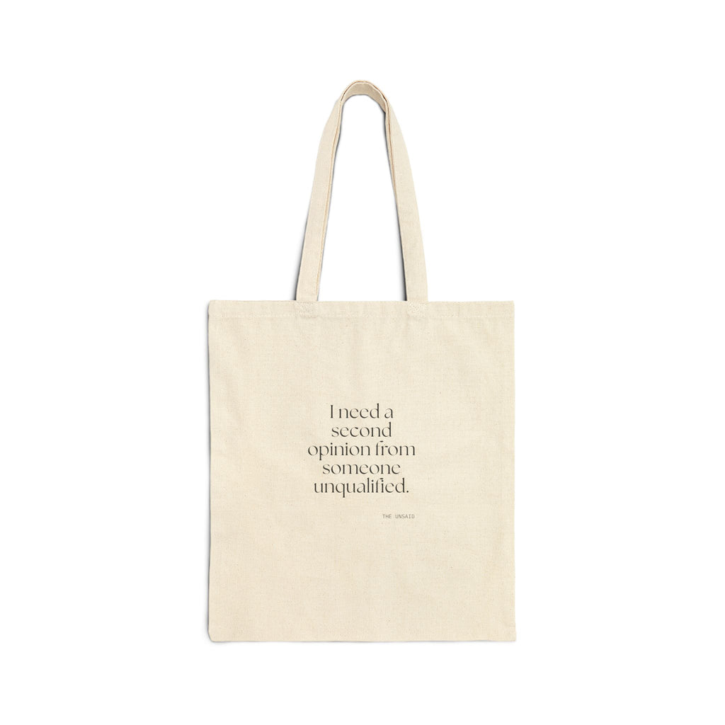 I need a second opinion from someone unqualified - Tote Bag - For Overthinkers
