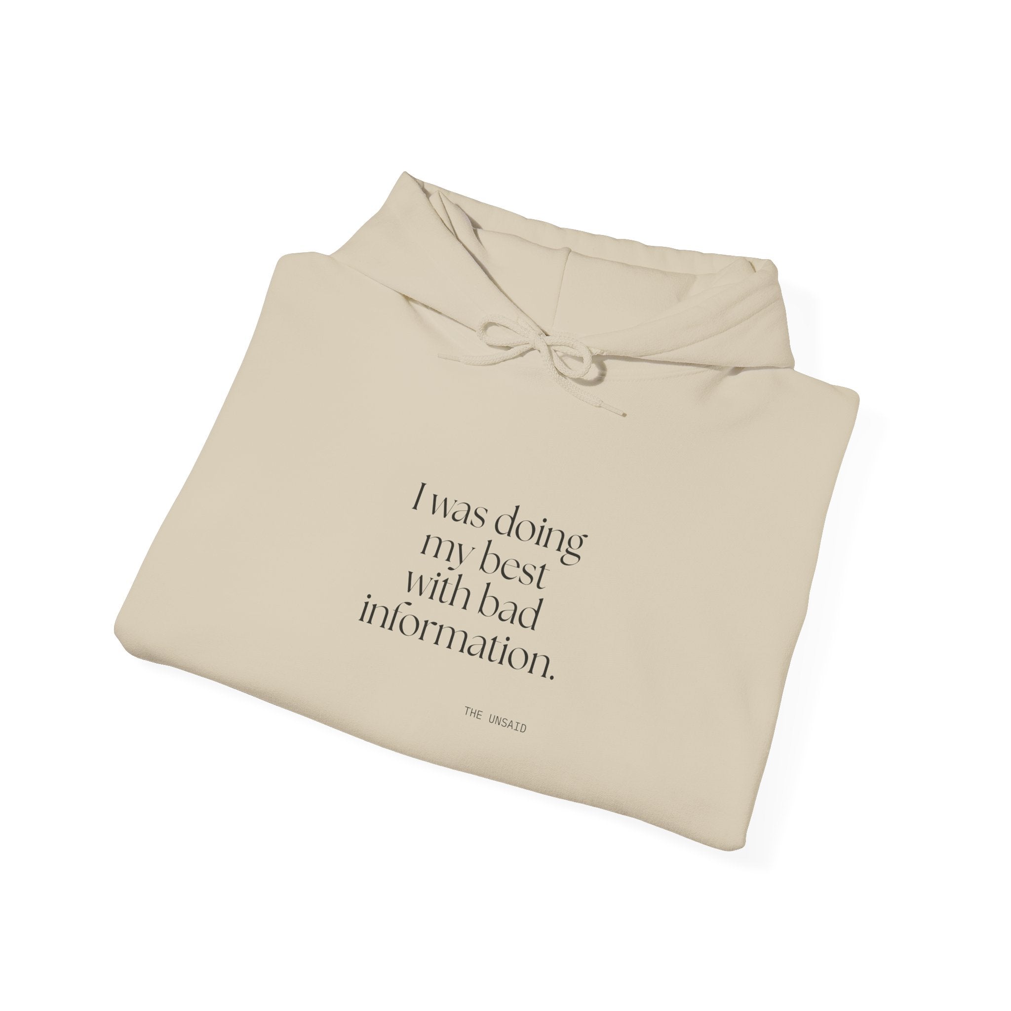 I was doing my best with bad information - Hoodie - Dry Humor
