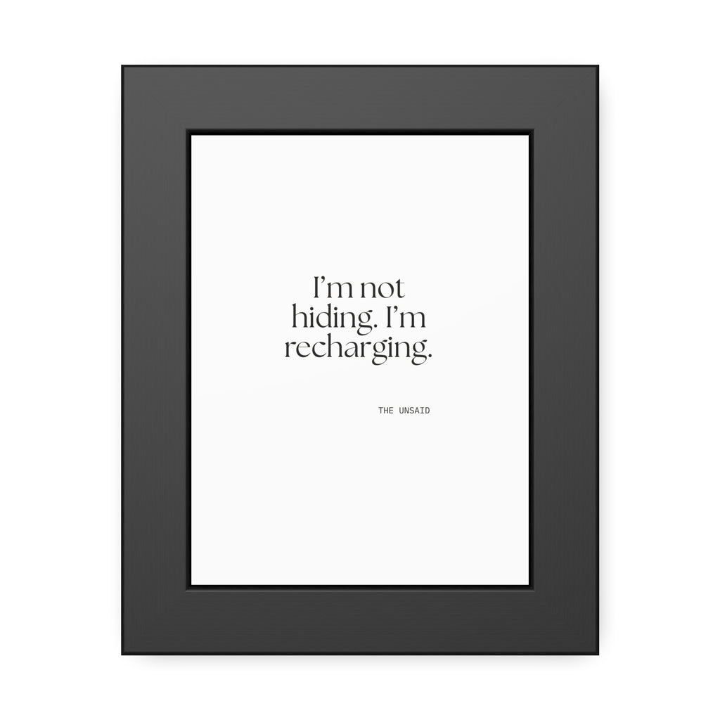 I’m not hiding. I’m recharging - Framed Print - For Introverts
