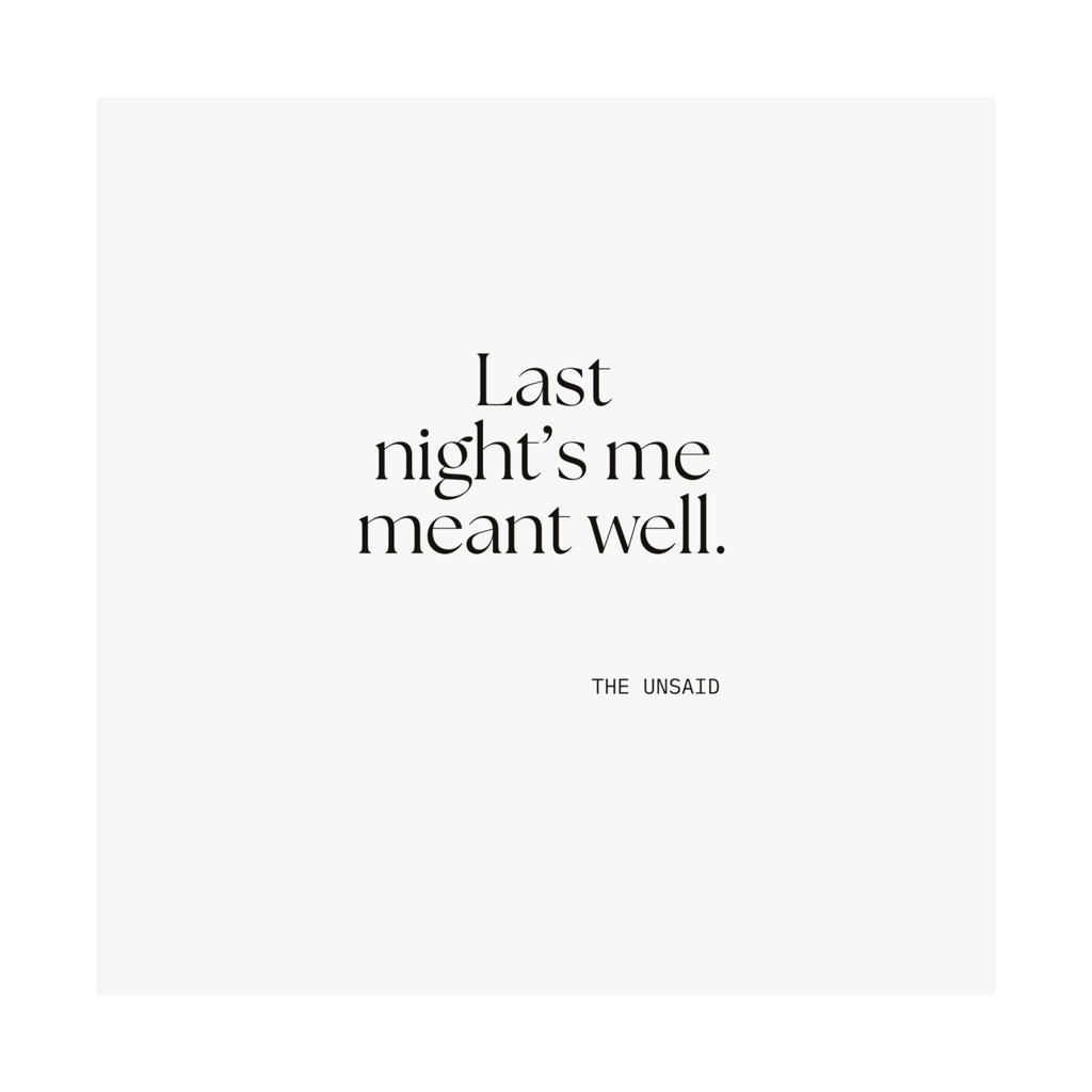 Last night’s me meant well - Poster - Dry Humor