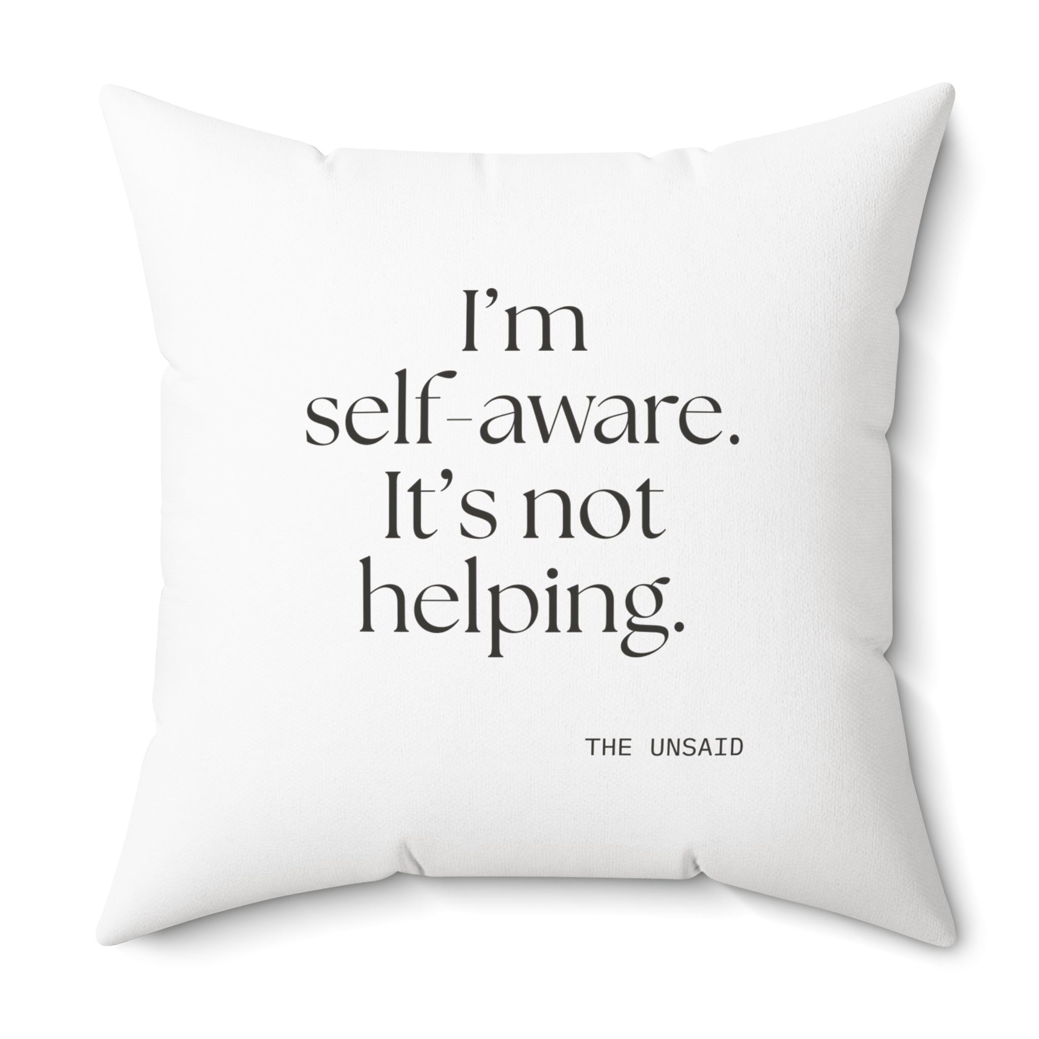 I’m self-aware. It’s not helping - Throw Pillow - Dry Humor