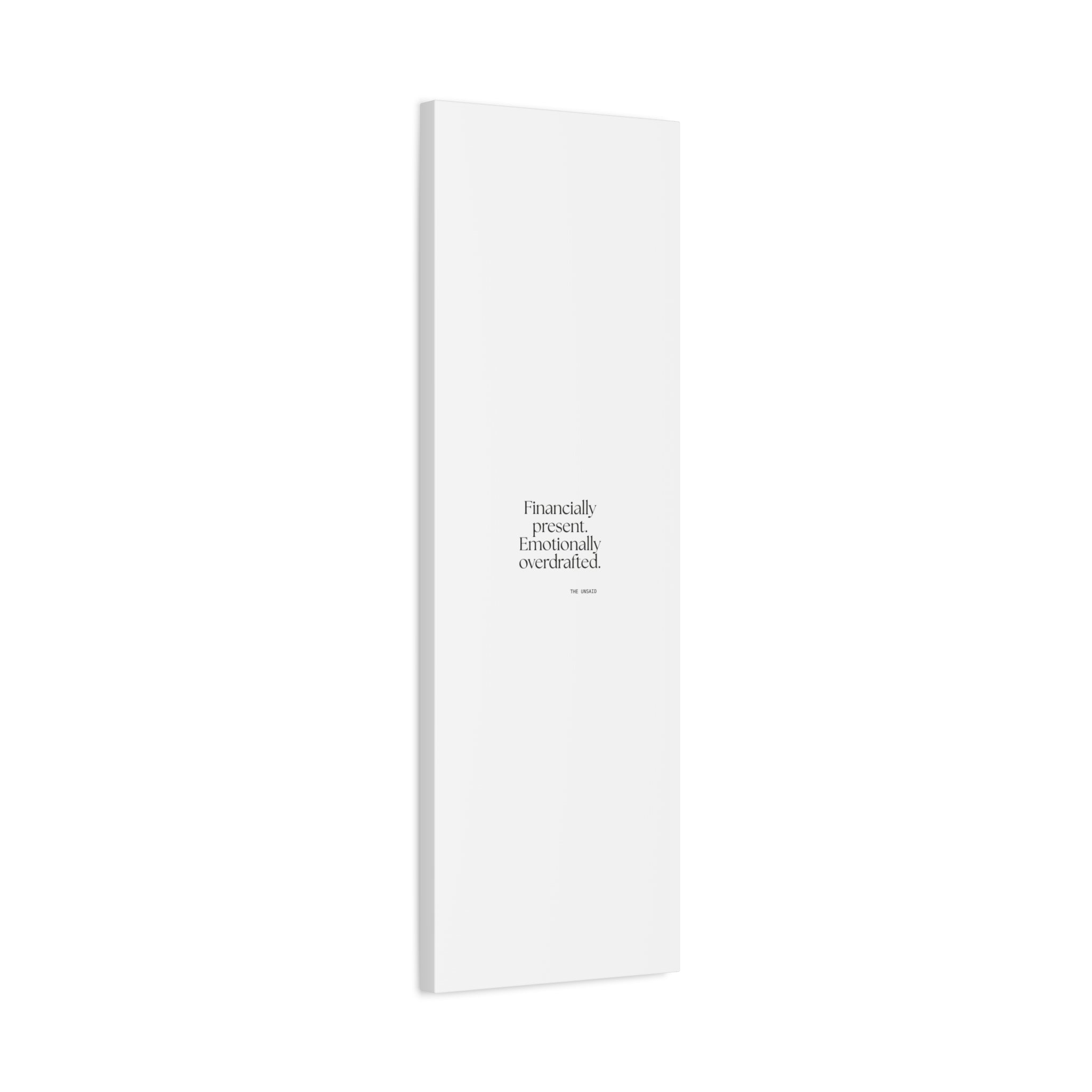 Financially present. Emotionally overdrafted - Canvas Print - Dry Humor