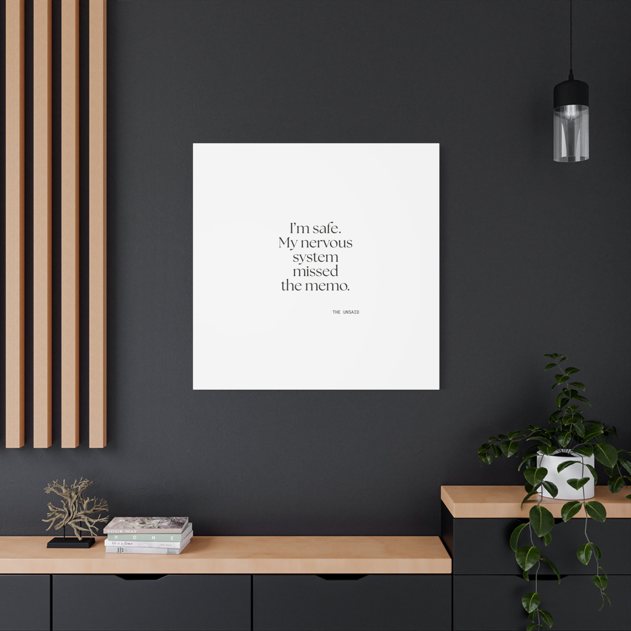 I’m safe. My nervous system missed the memo - Canvas Print - For Quiet Minds