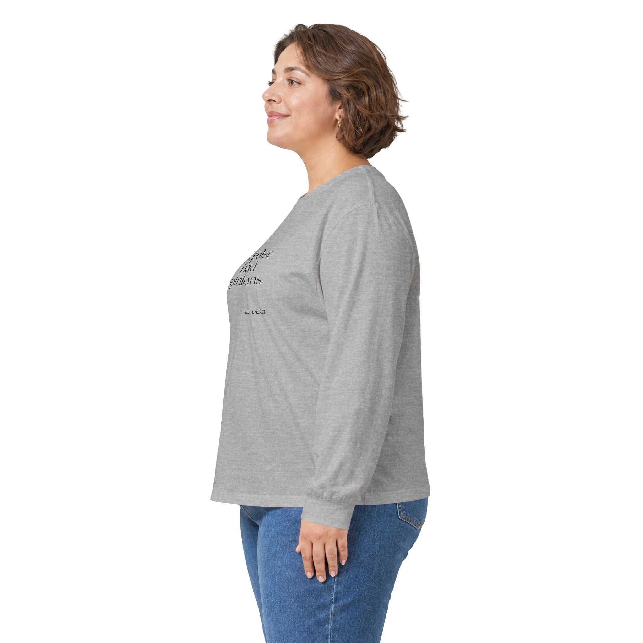 My pulse had opinions - Long Sleeve Shirt - For Overthinkers