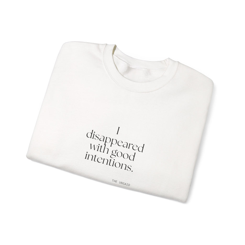 I disappeared with good intentions - Sweatshirt - For Introverts