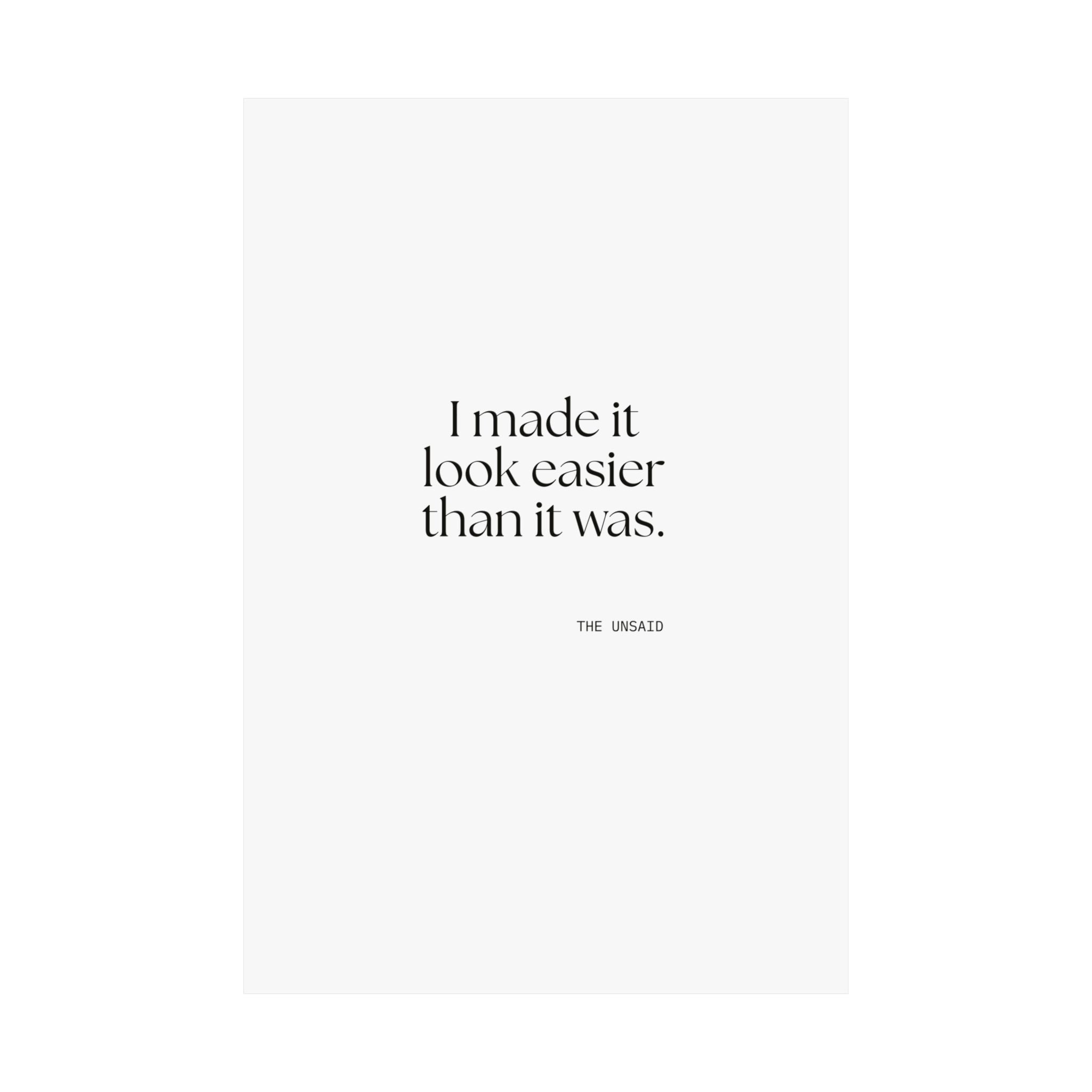 I made it look easier than it was - Poster - For Tired Days